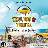 Free computer e books for download Tagebuch eines Piraten - Taxi, Tod und Teufel, Folge 17 (Ungekürzt)  by Lena Karmann, Elena Wilms English version