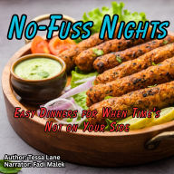 No-Fuss Nights: Easy Dinners for When Time's Not on Your Side