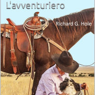 L'avventuriero: Un romanzo Western