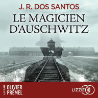 Download kindle books free for ipad Le magicien d'Auschwitz - Tome 1 by José Rodrigues Dos Santos, Olivier Prémel 