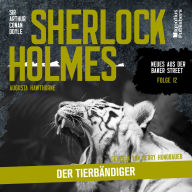 Free pdf books direct download Sherlock Holmes: Der Tierbändiger (Neues aus der Baker Street, Folge 12) (English literature) DJVU FB2