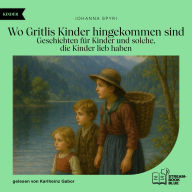 Wo Gritlis Kinder hingekommen sind