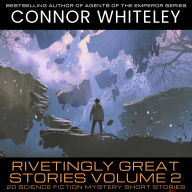 Rivetingly Great Stories Volume 2: 20 Science Fiction Mystery Short Stories