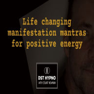 Free online textbook download Life changing manifestation mantras for positive energy - A guided meditation - DST Hypno with Stu Newman