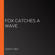 Fox Catches a Wave