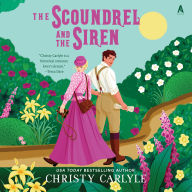 The Scoundrel and the Siren: A Novel