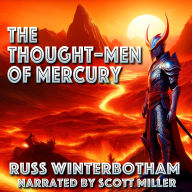 The Thought-Men of Mercury: Escape Was Possible-If They Didn't Think