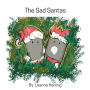 The Sad Santas: An original Christmas Story