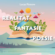 Ebook gratis download nederlands Realität Fantasie Poesie CHM DJVU  in English by Lucas Pinnow