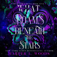 What Roams Beneath the Stars