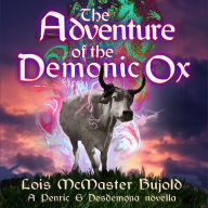 The Adventure of the Demonic Ox: A Penric and Desdemona Novella
