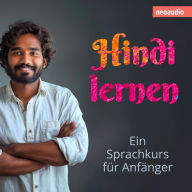 Sprachkurse für Anfänger, Hindi lernen (Ungekürzt)