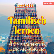 Sprachkurse für Anfänger, Tamilisch lernen (Ungekürzt)