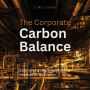 The Corporate Carbon Balance: Implementing Effective Offsetting Initiatives for Businesses