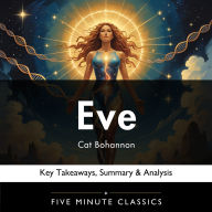 Eve by Cat Bohannon: Key Takeaways, Summary & Analysis