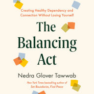 The Balancing Act: Creating Healthy Dependency and Connection Without Losing Yourself