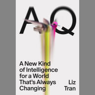 AQ: A New Kind of Intelligence for a World That's Always Changing