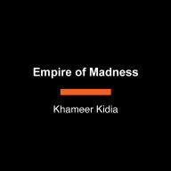 Empire of Madness: A Physician's Case for Reimagining Global Mental Health