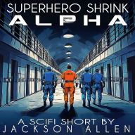 Superhero Shrink: Alpha