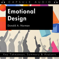 Emotional Design by Donald A. Norman: Key Takeaways, Summary & Analysis