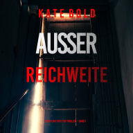 Außer Reichweite (Ein Dylan First FBI-Thriller - Band 1): Erzählerstimme digital synthetisiert