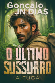 O Último Sussurro: A Fuga