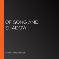Of Song and Shadow