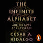 The Infinite Alphabet: And the Laws of Knowledge