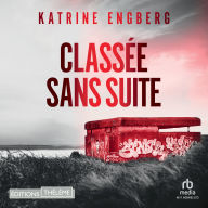 Classée sans suite - Une enquête de Liv Jensen: Liv Jensen 1