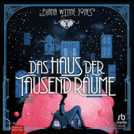 Das Haus der tausend Räume: Roman