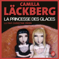 Free download ebooks for pda La Princesse des glaces by Camilla Läckberg, Christine Pâris  RTF English version