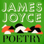 Joyce: The Poetry