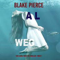 Al Weg (Een Laura Frost FBI Thriller-Boek 1): Digitaal voorgelezen door een electronisch gegenereerde stem