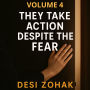 They Take Action Despite Fear: Learn how leaders move forward-even when doubt, discomfort, or uncertainty are present