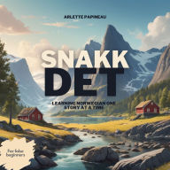 Snakk Det: Learning Norwegian One Story at a Time