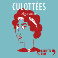 Culottées - Agnodice, gynécologue