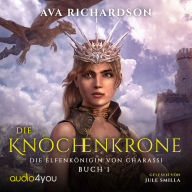 Die Knochenkrone: Ein YA-Fantasy-Roman in einer immersiven Welt mit Elfenflüchen, weisen Drachen und einem gutaussehenden Prinzen