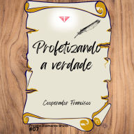 Profetizando a verdade