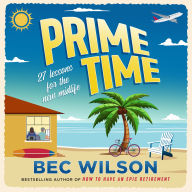 Prime Time: 27 lessons for the new midlife