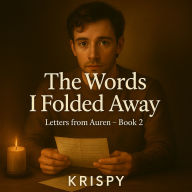 The Words I Folded Away: Letters from Auren - Book 2