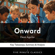Onward by Elena Aguilar: Key Takeaways, Summary & Analysis