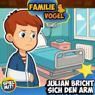 Julian bricht sich den Arm: Familie Vogel