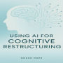 Using AI for Cognitive Restructuring
