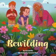 Kindle downloading books Rewilding by Lisa Gerlits, Savanna Durr