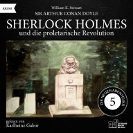 Ebook download free android Sherlock Holmes und die proletarische Revolution (Die neuen Abenteuer, Folge 5) by Sherlock Holmes, Arthur Conan Doyle, William K. Stewart, Karlheinz Gabor CHM