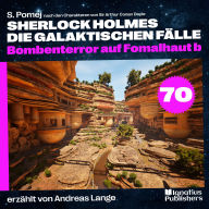 Ebook torrent downloads free Bombenterror auf Fomalhaut b (Sherlock Holmes - Die galaktischen Fälle, Folge 70)  CHM by Arthur Conan Doyle, S. Pomej, Rupert Pichler