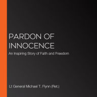 Free computer downloadable ebooks Pardon of Innocence: An Inspiring Story of Faith and Freedom