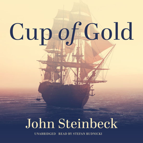 Cup of Gold: A Life of Henry Morgan, Buccaneer, with Occasional Reference to History 