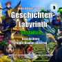 Geschichten-Labyrinth - Gestalten: Puppe, Räuber, Glasfrau