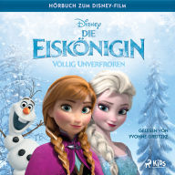 Electronics ebook free download pdf Die Eiskönigin - Völlig unverfroren: Das Original Hörbuch zum Disney Film CHM iBook in English